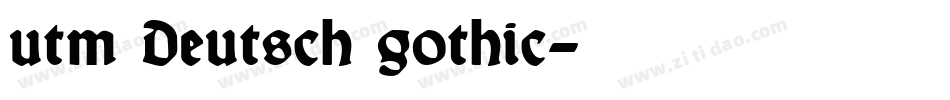 utm Deutsch gothic字体转换